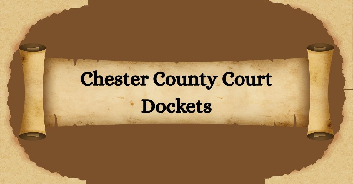 Chester-County-Court-Dockets